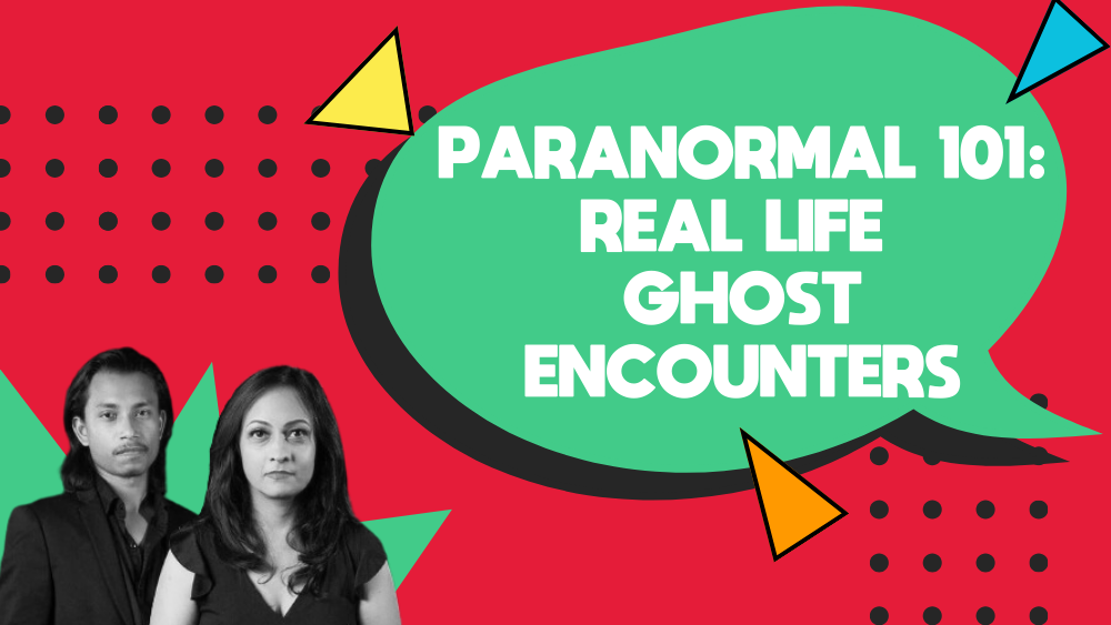 SARBAJEET AND POOJA - PARANORMAL 101: REAL LIFE GHOST ENCOUNTERS